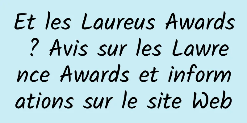 Et les Laureus Awards ? Avis sur les Lawrence Awards et informations sur le site Web