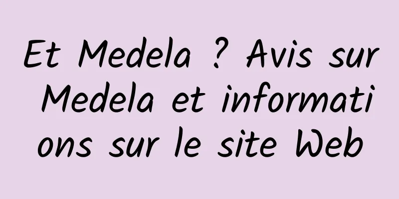 Et Medela ? Avis sur Medela et informations sur le site Web
