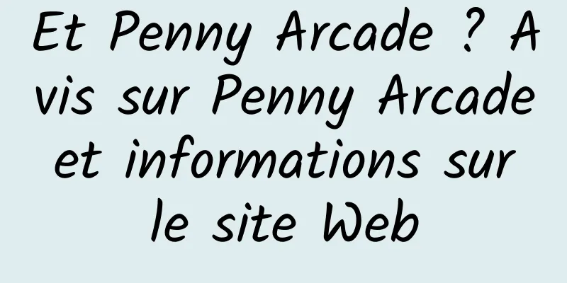 Et Penny Arcade ? Avis sur Penny Arcade et informations sur le site Web