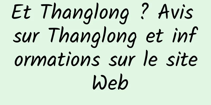 Et Thanglong ? Avis sur Thanglong et informations sur le site Web