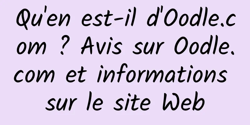 Qu'en est-il d'Oodle.com ? Avis sur Oodle.com et informations sur le site Web