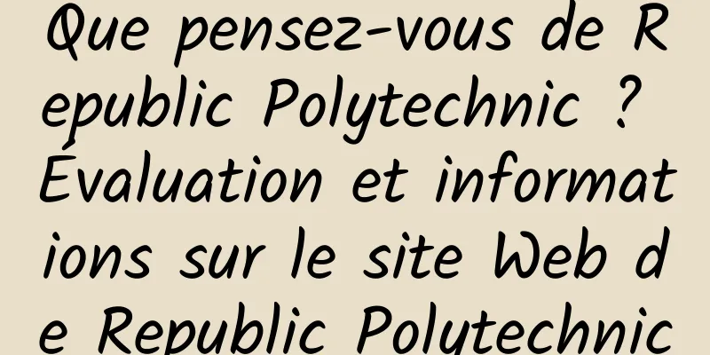 Que pensez-vous de Republic Polytechnic ? Évaluation et informations sur le site Web de Republic Polytechnic