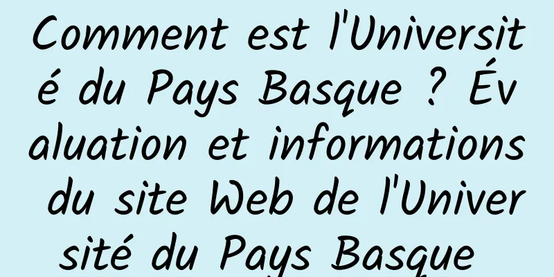 Comment est l'Université du Pays Basque ? Évaluation et informations du site Web de l'Université du Pays Basque 