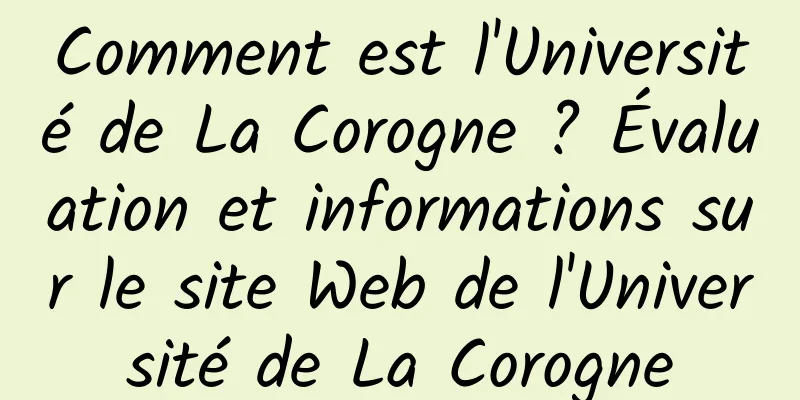 Comment est l'Université de La Corogne ? Évaluation et informations sur le site Web de l'Université de La Corogne