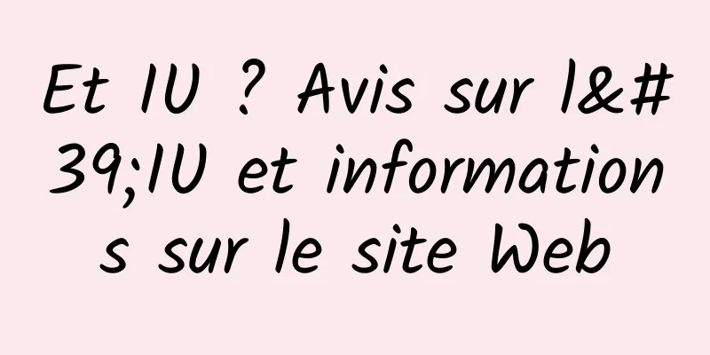 Et IU ? Avis sur l'IU et informations sur le site Web