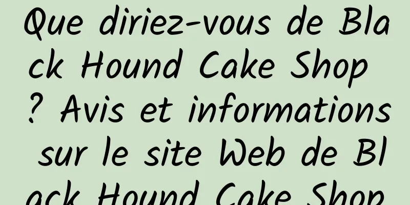 Que diriez-vous de Black Hound Cake Shop ? Avis et informations sur le site Web de Black Hound Cake Shop