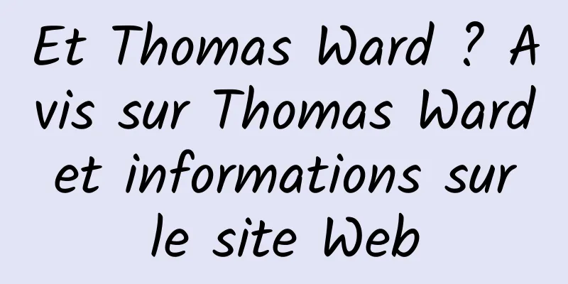 Et Thomas Ward ? Avis sur Thomas Ward et informations sur le site Web