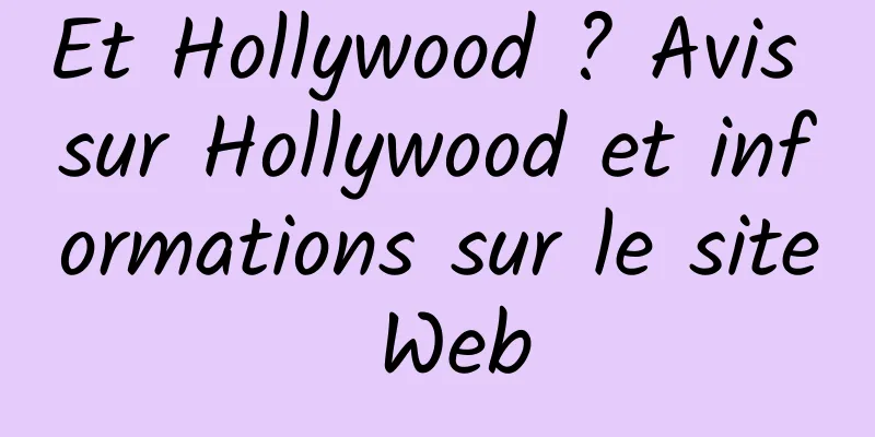 Et Hollywood ? Avis sur Hollywood et informations sur le site Web