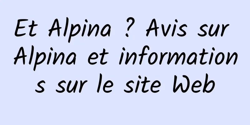 Et Alpina ? Avis sur Alpina et informations sur le site Web