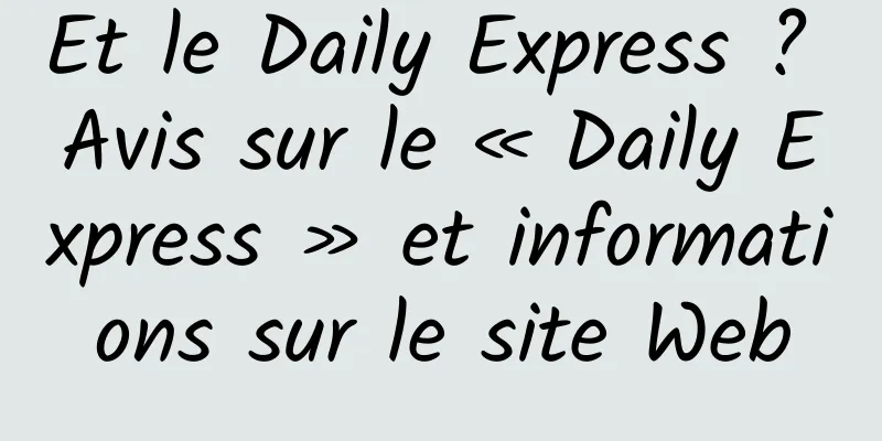 Et le Daily Express ? Avis sur le « Daily Express » et informations sur le site Web