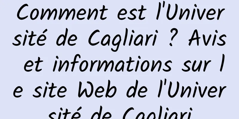 Comment est l'Université de Cagliari ? Avis et informations sur le site Web de l'Université de Cagliari