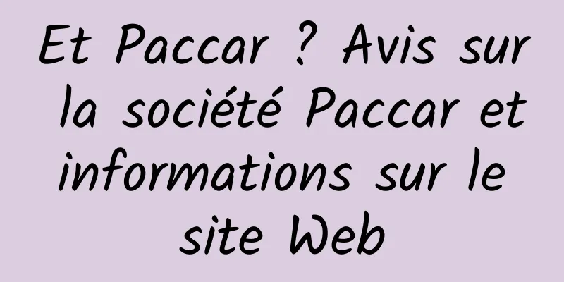 Et Paccar ? Avis sur la société Paccar et informations sur le site Web