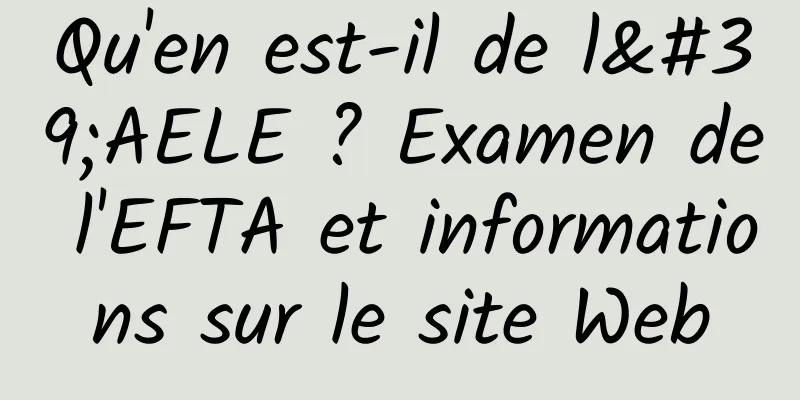 Qu'en est-il de l'AELE ? Examen de l'EFTA et informations sur le site Web