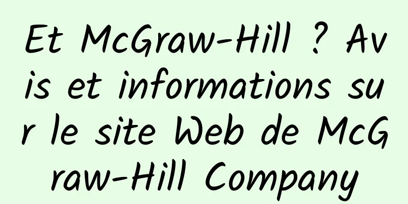 Et McGraw-Hill ? Avis et informations sur le site Web de McGraw-Hill Company
