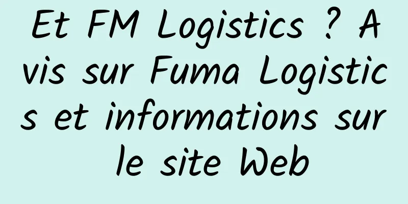 Et FM Logistics ? Avis sur Fuma Logistics et informations sur le site Web