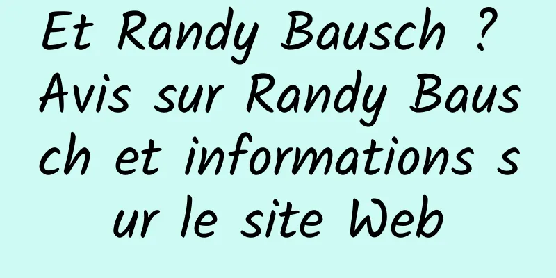 Et Randy Bausch ? Avis sur Randy Bausch et informations sur le site Web