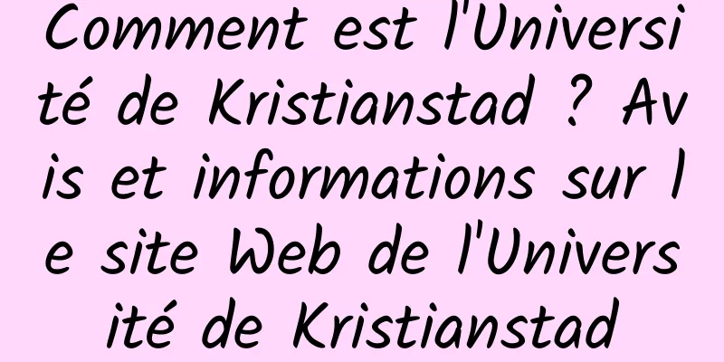 Comment est l'Université de Kristianstad ? Avis et informations sur le site Web de l'Université de Kristianstad