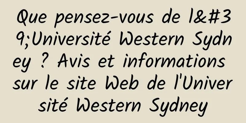 Que pensez-vous de l'Université Western Sydney ? Avis et informations sur le site Web de l'Université Western Sydney
