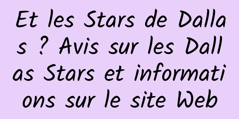 Et les Stars de Dallas ? Avis sur les Dallas Stars et informations sur le site Web