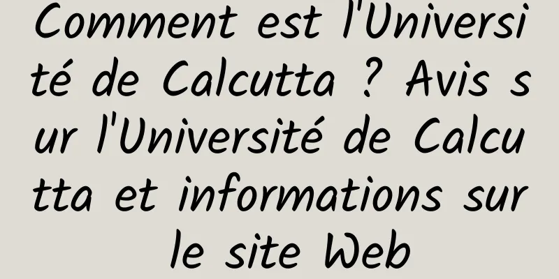 Comment est l'Université de Calcutta ? Avis sur l'Université de Calcutta et informations sur le site Web