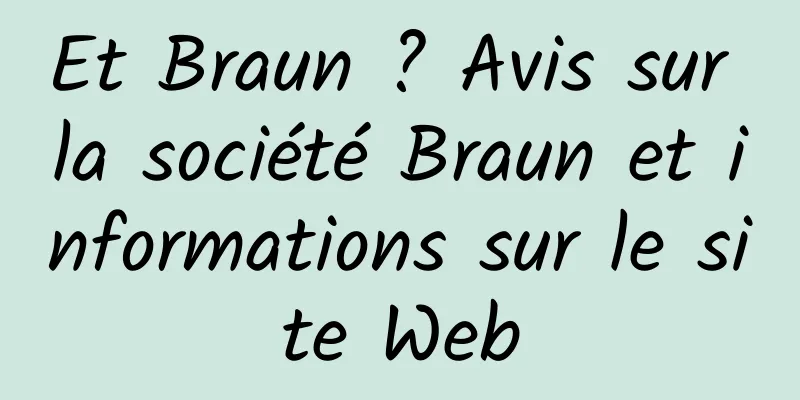 Et Braun ? Avis sur la société Braun et informations sur le site Web