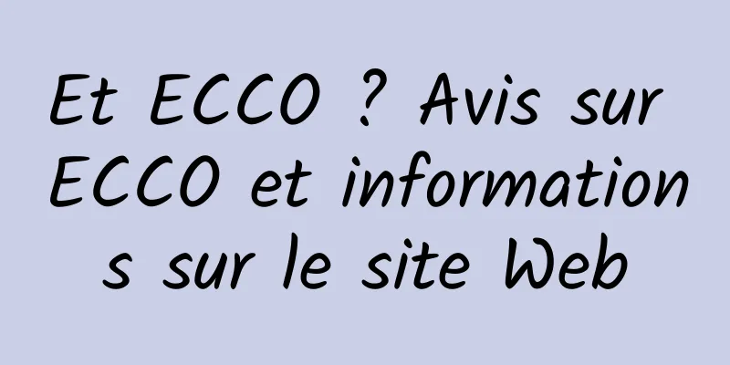 Et ECCO ? Avis sur ECCO et informations sur le site Web