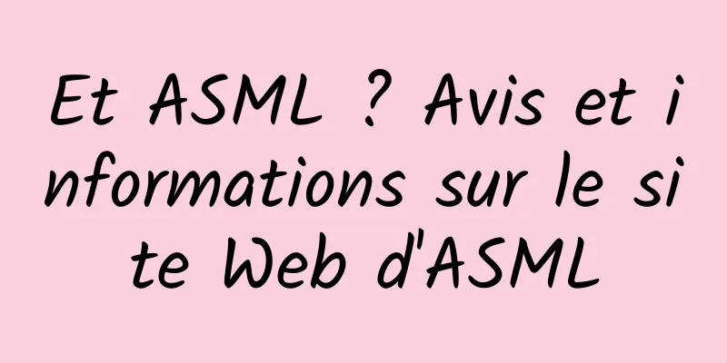 Et ASML ? Avis et informations sur le site Web d'ASML