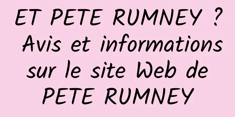 ET PETE RUMNEY ? Avis et informations sur le site Web de PETE RUMNEY