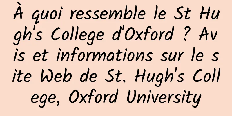 À quoi ressemble le St Hugh's College d'Oxford ? Avis et informations sur le site Web de St. Hugh's College, Oxford University