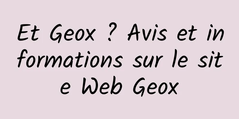 Et Geox ? Avis et informations sur le site Web Geox