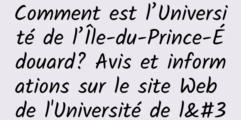 Comment est l’Université de l’Île-du-Prince-Édouard? Avis et informations sur le site Web de l'Université de l'Île-du-Prince-Édouard