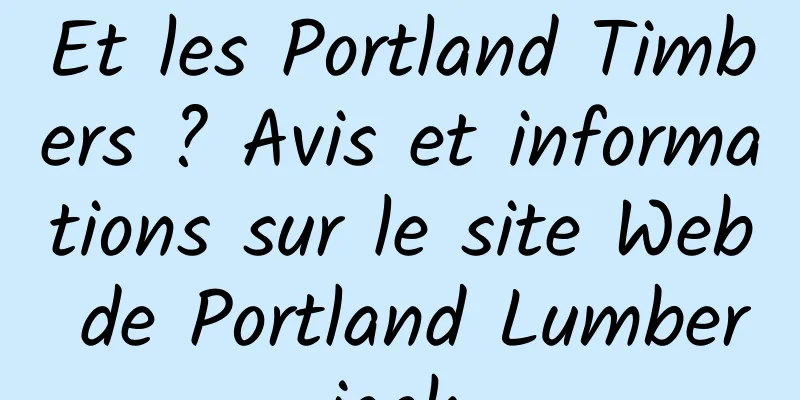Et les Portland Timbers ? Avis et informations sur le site Web de Portland Lumberjack