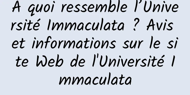 À quoi ressemble l’Université Immaculata ? Avis et informations sur le site Web de l'Université Immaculata