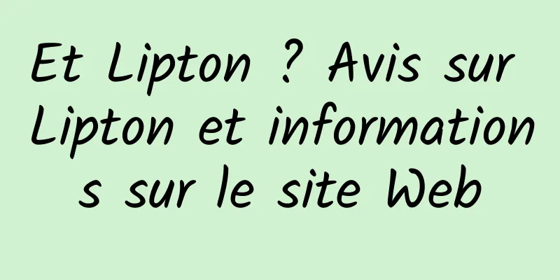 Et Lipton ? Avis sur Lipton et informations sur le site Web