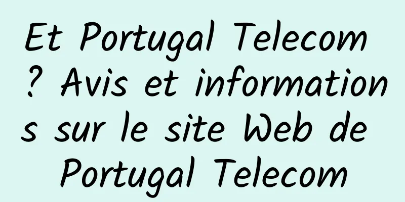 Et Portugal Telecom ? Avis et informations sur le site Web de Portugal Telecom