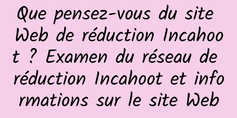 Que pensez-vous du site Web de réduction Incahoot ? Examen du réseau de réduction Incahoot et informations sur le site Web