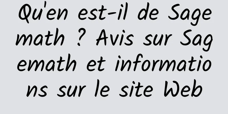 Qu'en est-il de Sagemath ? Avis sur Sagemath et informations sur le site Web
