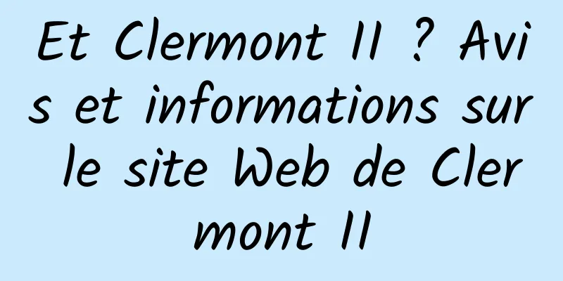 Et Clermont II ? Avis et informations sur le site Web de Clermont II