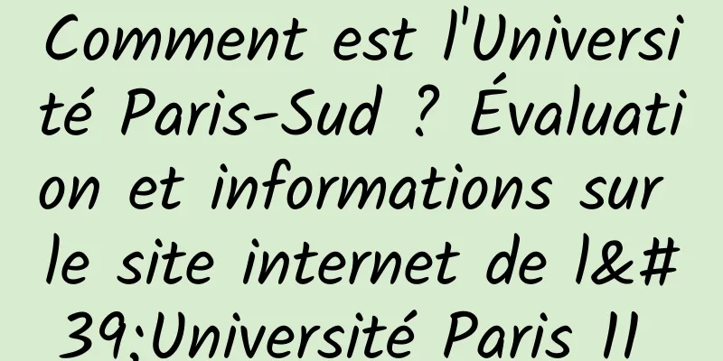 Comment est l'Université Paris-Sud ? Évaluation et informations sur le site internet de l'Université Paris 11 