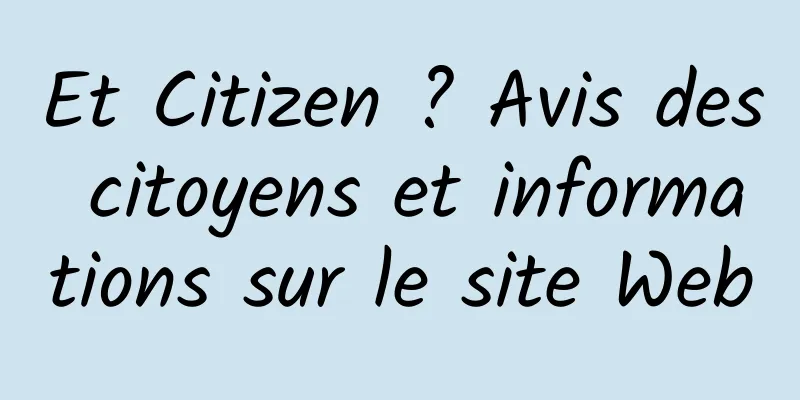 Et Citizen ? Avis des citoyens et informations sur le site Web