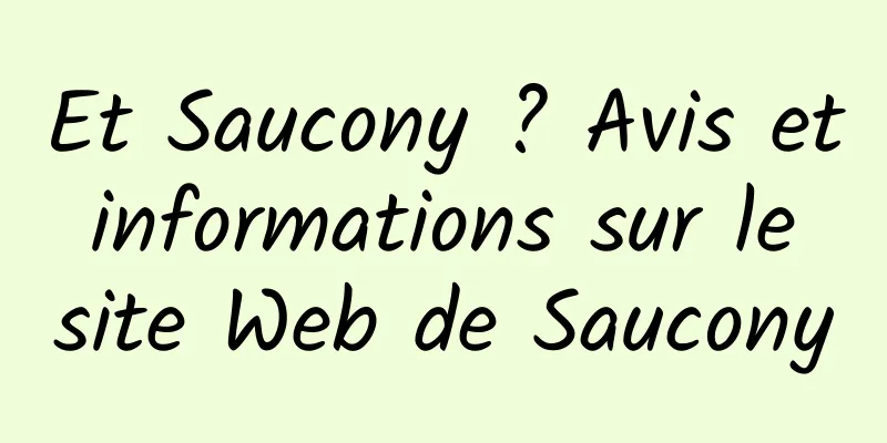 Et Saucony ? Avis et informations sur le site Web de Saucony