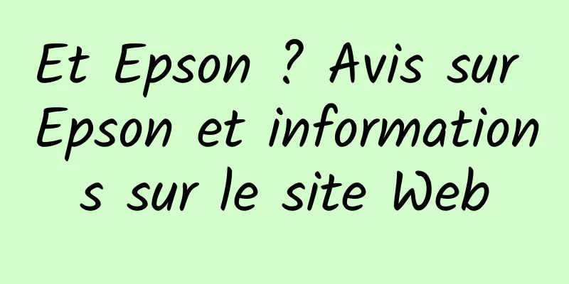 Et Epson ? Avis sur Epson et informations sur le site Web