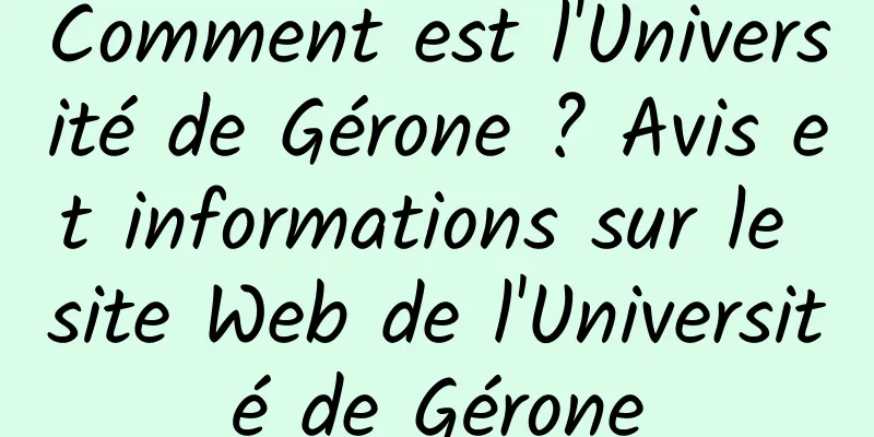 Comment est l'Université de Gérone ? Avis et informations sur le site Web de l'Université de Gérone