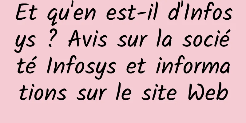 Et qu'en est-il d'Infosys ? Avis sur la société Infosys et informations sur le site Web