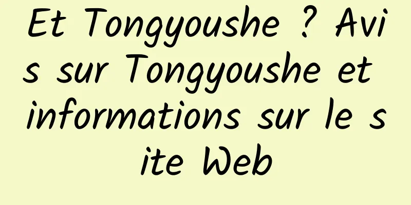 Et Tongyoushe ? Avis sur Tongyoushe et informations sur le site Web