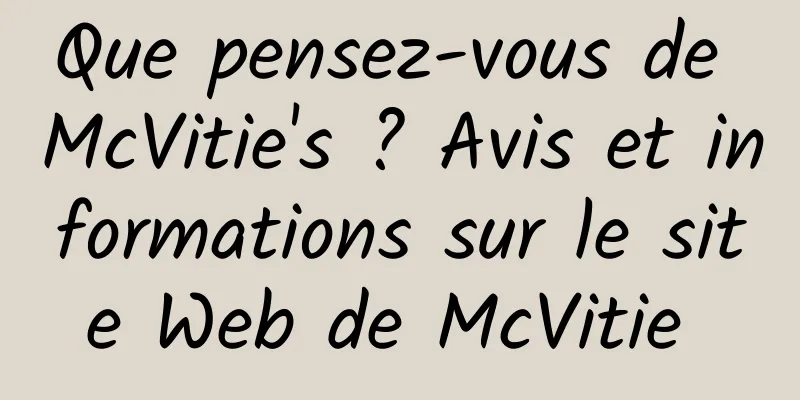Que pensez-vous de McVitie's ? Avis et informations sur le site Web de McVitie 