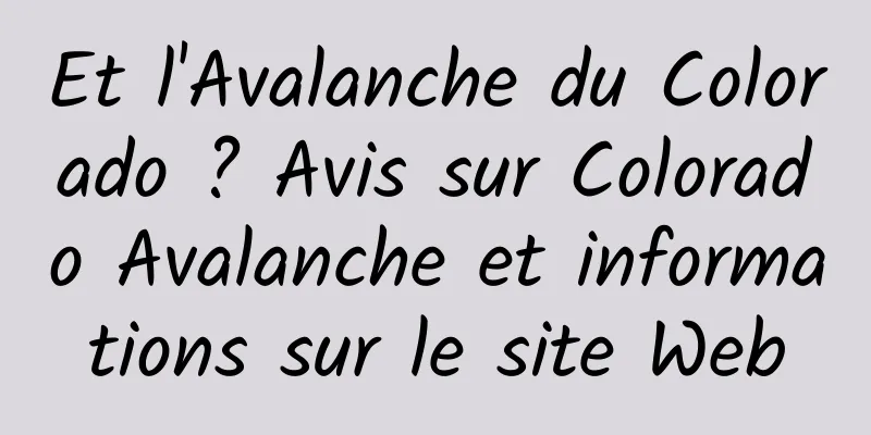 Et l'Avalanche du Colorado ? Avis sur Colorado Avalanche et informations sur le site Web