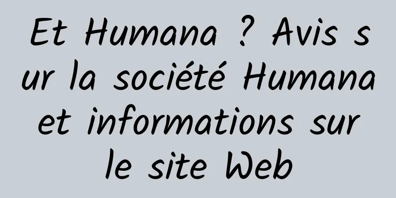 Et Humana ? Avis sur la société Humana et informations sur le site Web
