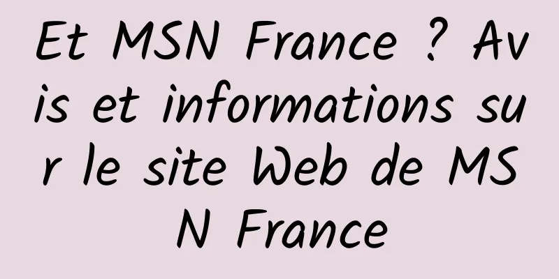 Et MSN France ? Avis et informations sur le site Web de MSN France