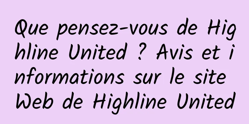 Que pensez-vous de Highline United ? Avis et informations sur le site Web de Highline United